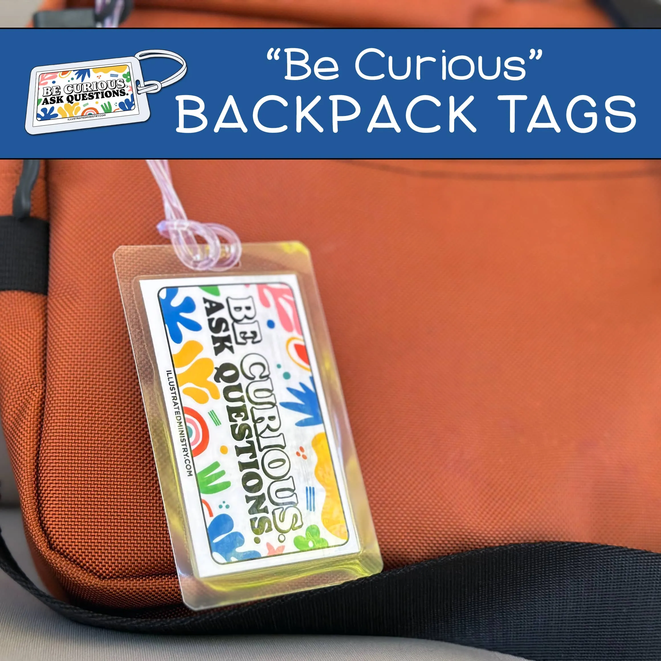 "Be Curious" Backpack Tags